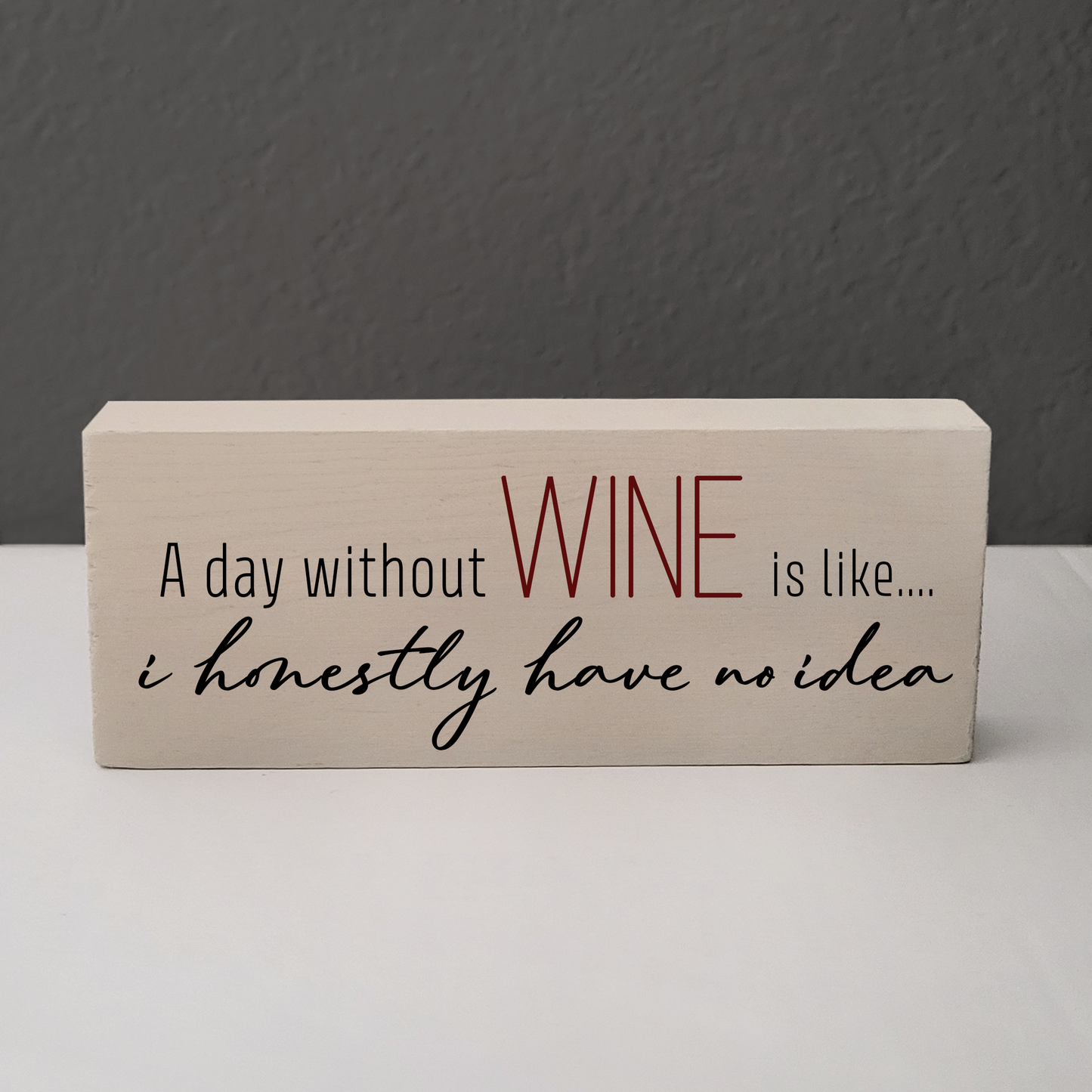 A Day Without Wine Small Wood Block