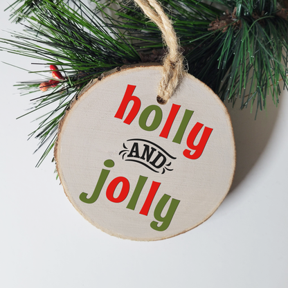 Holly and Jolly Wood Slice Ornament