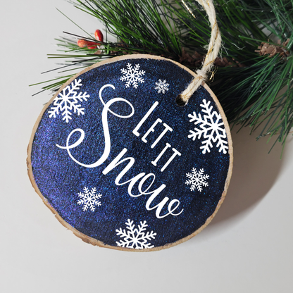 Let it Snow Wood Slice Ornament