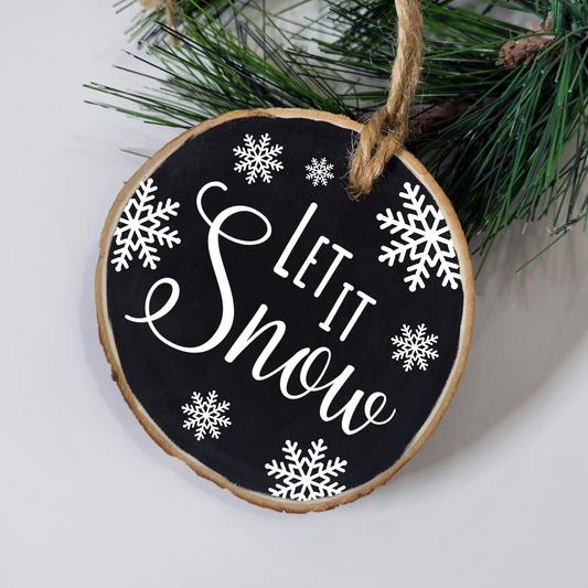 Let it Snow Wood Slice Ornament